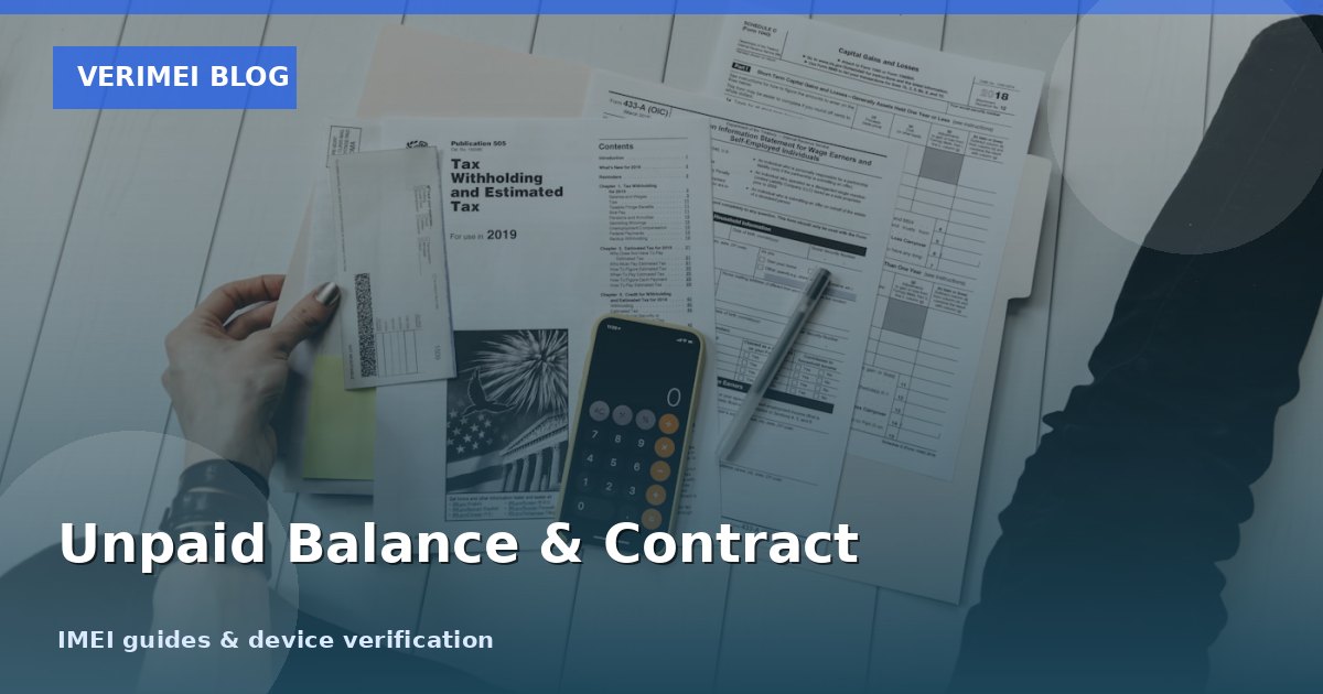 How to Check If a Phone Is Under Contract or Has Unpaid Balance (2026)