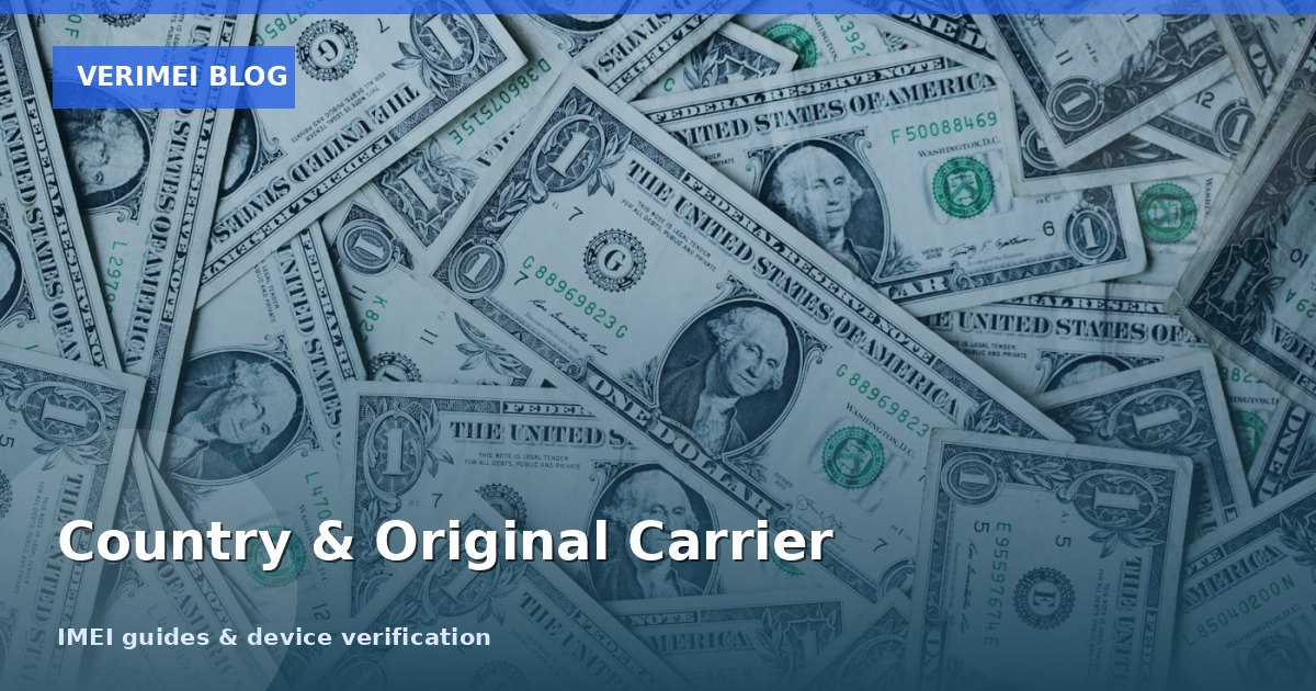 How to Check a Phone’s Country of Origin and Original Carrier by IMEI (2026)