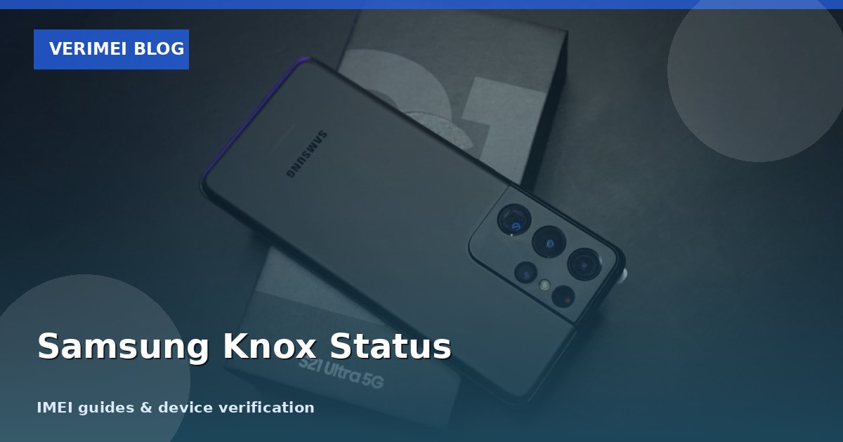 How to Check Samsung Knox Status and What It Means